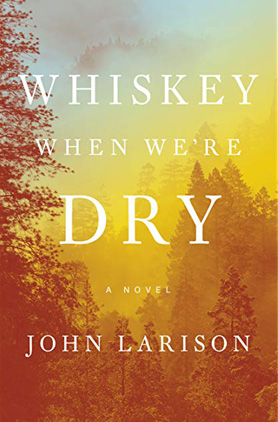 Whiskey when we're dry