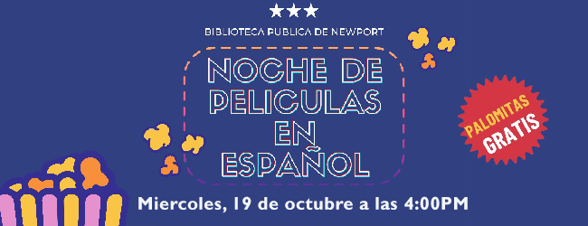 noche de peliculas en Espanol 21 de septiembre a las 4:30pm.
