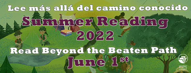 summer reading program 2022 starts June 1st. The theme is Read beyond the beaten path.